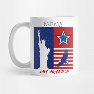 Who will save America? Mug